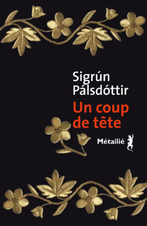 Un coup de tête de Sigrún Pálsdóttir Editions-metailie.com-roca-pelada-un-coup-de-tete-hd-300x460